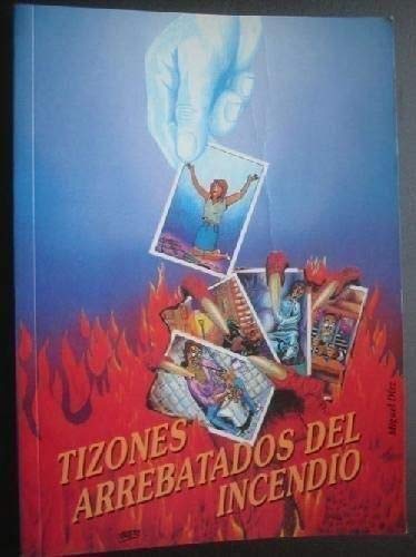 Imagen de archivo de Tizones arrebatados del incendio a la venta por MY BOOKS N ME