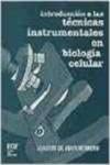 9788495015167: Tcnicas instrumentales en biologa celular (Spanish Edition)