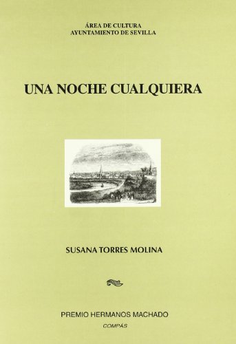 Imagen de archivo de Noche Cualquiera, Una (P.Hermanos Machado) Compas 13 - Nodo Area de Cultura TORRES MOLINA, SUSANA a la venta por VANLIBER