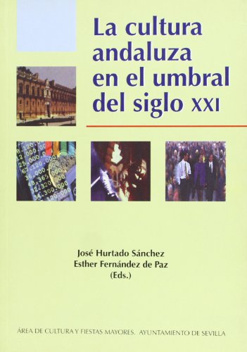 Imagen de archivo de La cultura andaluza en el umbral del siglo XXI a la venta por Iridium_Books