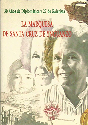 Beispielbild fr La Marquesa de Santa Cruz de Ynguanzo zum Verkauf von NOMBELA LIBROS USADOS