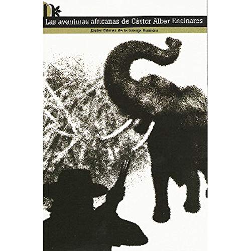 Las aventuras africanas de Cástor Albar Encinares - Gómez de la Granja Romero, Javier