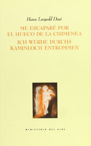 9788495037251: Me escapare por el hueco de la chimenea =: Ich Werde durchs Kaminloch Entrokmmen (Coleccion Ministerio del aire) (Spanish Edition)
