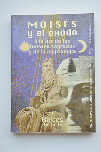 Imagen de archivo de Moiss y el xodo. A la luz de las fuentes sagradas y de la egiptologa. a la venta por Libu