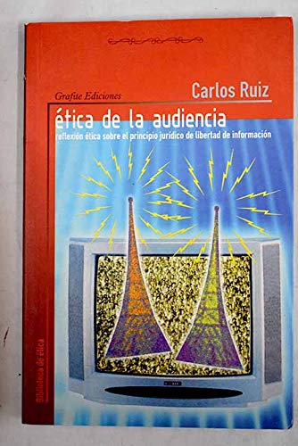 Ã‰tica de la audiencia (9788495042873) by Carlos Ruiz Caballero