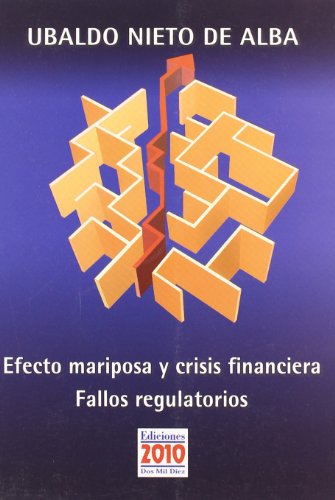 9788495058744: EFECTO MARIPOSA Y CRISIS FINANCIERAS: Fallos Regulatorios (SIN COLECCION)