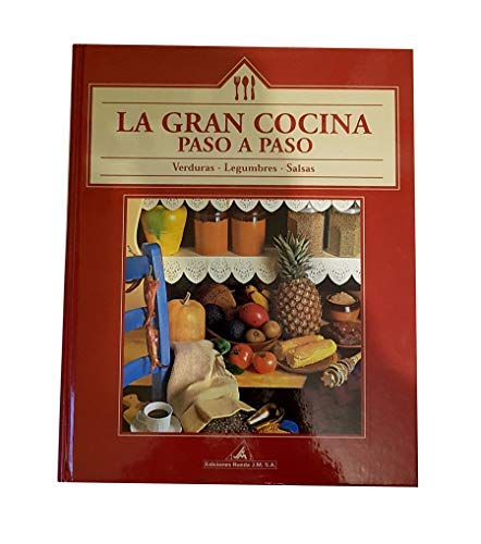Stock image for La gran cocina paso a paso: Verduras, legumbres y salsas for sale by medimops