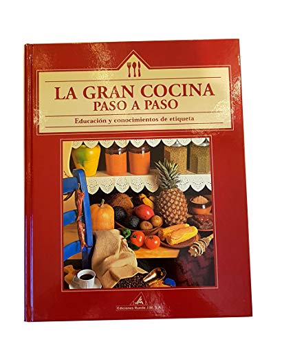 9788495060105: La gran cocina paso a paso: Educacin y conocimientos de etiqueta (Vol.10) (Spanish Edition)