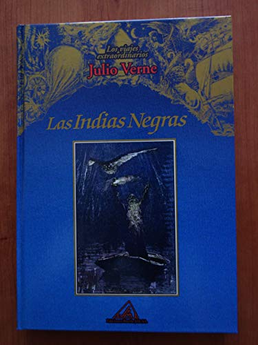 Stock image for Los viajes extraordinarios de Julio Verne: Las indias negras: Vol.(12) Verne, Jules for sale by VANLIBER