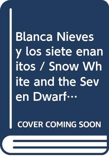 Imagen de archivo de Blanca Nieves y los siete enanitos / Snow White and the Seven Dwarfs a la venta por Ammareal