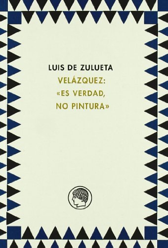 Imagen de archivo de Velazquez: es verdad no pintura a la venta por Iridium_Books