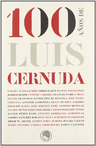 100 años de Luis Cernuda.Actas del Simposio Internacional celebrado en Mayo de 2002 - Simposio Internacional Luis Cernuda / Dennis, Nigel / Col.