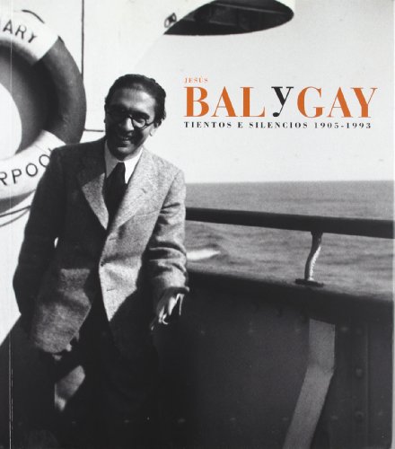 Imagen de archivo de JESUS BAL Y GAY -VERSION EN GALLEGO. TIENTOS E SILENCIOS 1905-1993 a la venta por AG Library