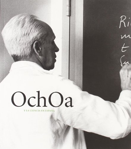 Imagen de archivo de Ochoa y La Ciencia En Espana. Tientos y Silencios 1905-1993 a la venta por Zubal-Books, Since 1961