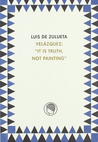 9788495078544: Velzquez - it is truth not painting