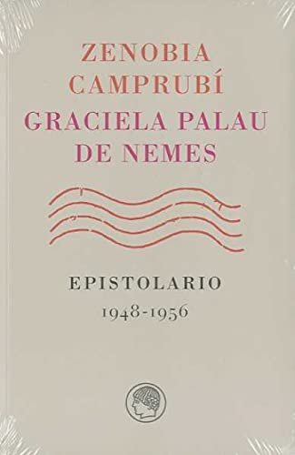 9788495078674: ZENOBIA CAMPRUBI-GRACIELA PALAU DE NEMES EPISTOLARIO 1948-19 (EPISTOLARIOS)