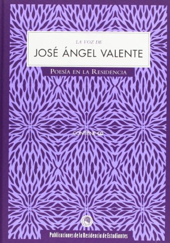 La voz de Jósé Ángel Valente - Valente, José Ángel
