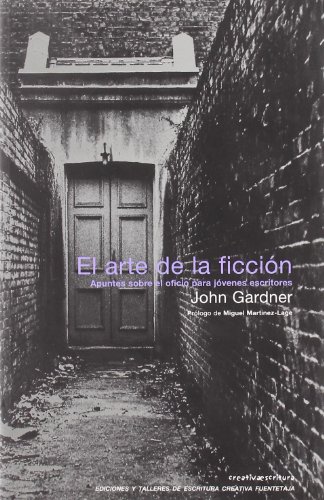 El arte de la ficciÃ³n (Spanish Edition) (9788495079732) by Gardner, John