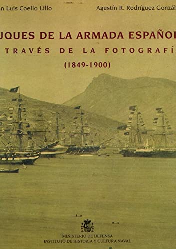 Stock image for Buques de la Armada Espanola: A Traves de la Fotografia for sale by The Way We Were Bookshop