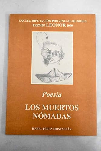 Imagen de archivo de Los muertos nmadas (Prez Montalbn, Isabel) Dedicado a la venta por MUNDUS LIBRI- ANA FORTES