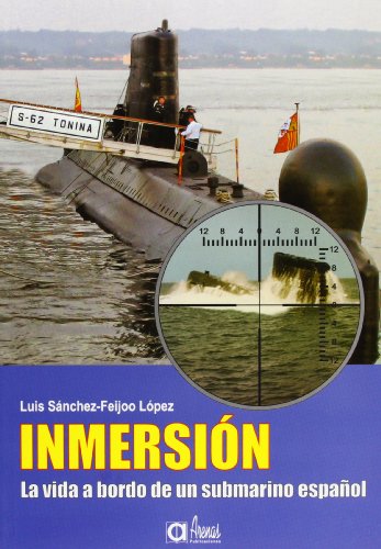 Imagen de archivo de Inmersin : la vida a bordo de un submarino espaol a la venta por AG Library