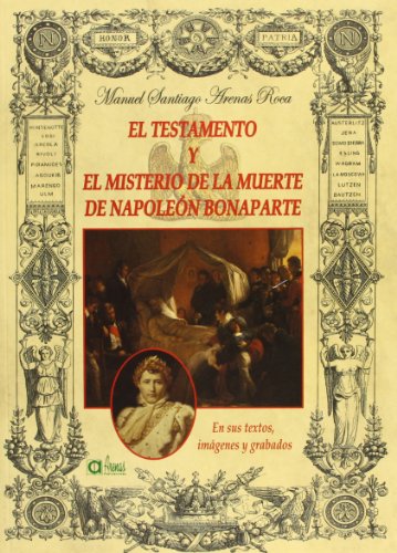 Imagen de archivo de El testamento y el misterio de la muerte de Napolon Bonaparte a la venta por Agapea Libros