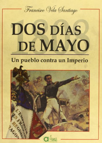 Beispielbild fr Dos dias de mayo, un pueblo contra un imperio zum Verkauf von Imosver