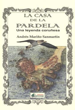 Imagen de archivo de CASA DE LA PARDELA, LA . UNA LEYENDA CORUESA a la venta por AG Library