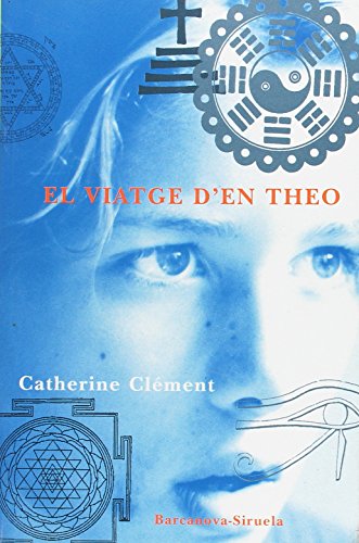 EL VIATGE D'EN THÃ‰O (Spanish Edition) (9788495103062) by ClÃ©ment, Catherine