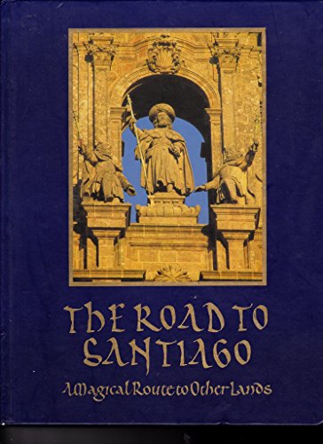 Beispielbild fr The Road to Santiago: A Magical Route to Other Lands zum Verkauf von medimops