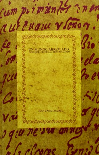 Beispielbild fr Un mundo abreviado: aproximaciones al teatro ureo. zum Verkauf von HISPANO ALEMANA Libros, lengua y cultura