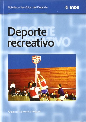 Imagen de archivo de Deporte recreativo: 555 (Biblioteca Temtica del Deporte) Camerino Foguet, Oleguer a la venta por VANLIBER