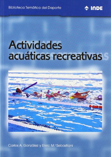 9788495114358: Actividades acuticas recreativas: 565 (Biblioteca Temtica del Deporte)