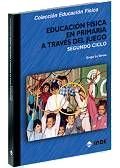 Imagen de archivo de Educacion Fisica En Primaria a Traves del Juego 2b -Language: spanish a la venta por GreatBookPrices