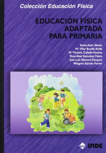 9788495114662: Educacin fsica adaptada para Primaria: 156 (Educacin Fsica... Especial y Necesidades Educativas Especiales)