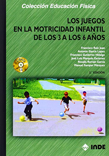 9788495114938: Los juegos en la motricidad infantil de los 3 a los 6 aos (libro + CD) (Educacin Fsica... Juegos) - 9788495114938: 154