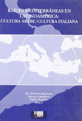 9788495118493: Raices mediterraneas en latinoamerciano: cultura arabe, cultura italiana