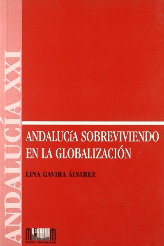 Imagen de archivo de Andaluca sobreviviendo en la globalizacin a la venta por AG Library