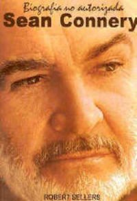 Imagen de archivo de Sean Connery. Biografa No Autorizada a la venta por Hamelyn