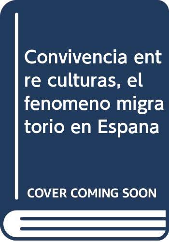 Beispielbild fr Convivencia entre Culturas. el Fenmeno Migratorio en Espaa zum Verkauf von Hamelyn