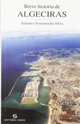 Beispielbild fr Breve historia de Algeciras (Andaluca en Breve) zum Verkauf von medimops
