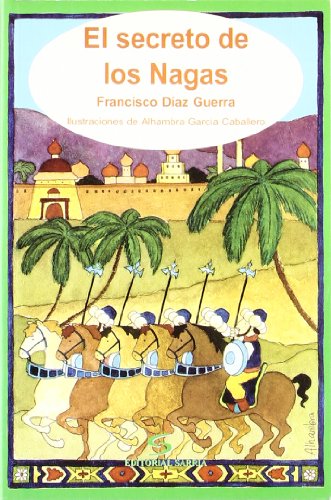Imagen de archivo de El secreto de los Nagas. Ilustraciones de Alhambra Garca Caballero. a la venta por Librera y Editorial Renacimiento, S.A.