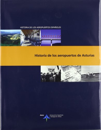 9788495135988: Historia de los aeropuertos de Asturias (Historia de los aeropuertos espaoles)