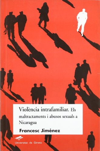 Imagen de archivo de Violncia intrafamiliar : els maltractaments i abusos sexuals a Nicaragua a la venta por Revaluation Books