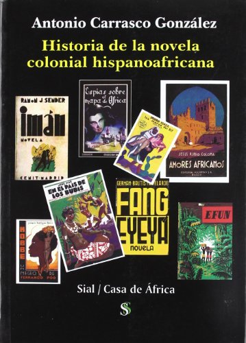 Historia novela colonial hispanoafricana - Carrasco, Antonio