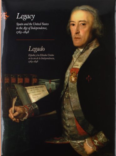 Beispielbild fr Legacy: Spain and the United States in the Age of Independence (English and Spanish Edition) zum Verkauf von Wonder Book