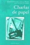 Beispielbild fr Charlas de Papel zum Verkauf von Hamelyn