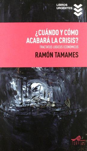 9788495157362: Cuando Y Como Acabara La Crisis (Libros Urgentes)