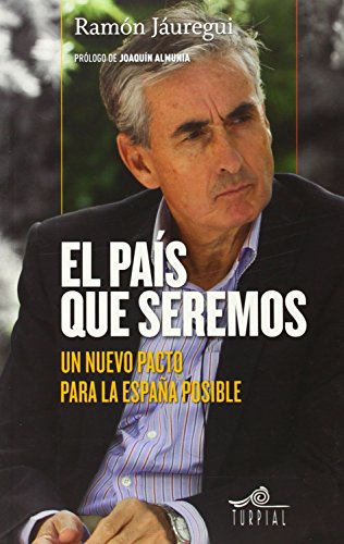 Imagen de archivo de El pais que seremos: Un nuevo pacto para la España posible (Mirador) a la venta por Hamelyn