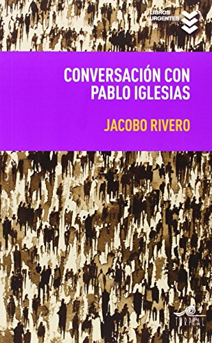 Stock image for Conversacin con Pablo Iglesias (Libros Urgentes, Band 6) for sale by medimops